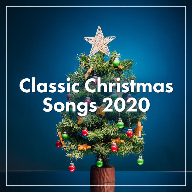 Постер альбома Classic Christmas Songs 2020