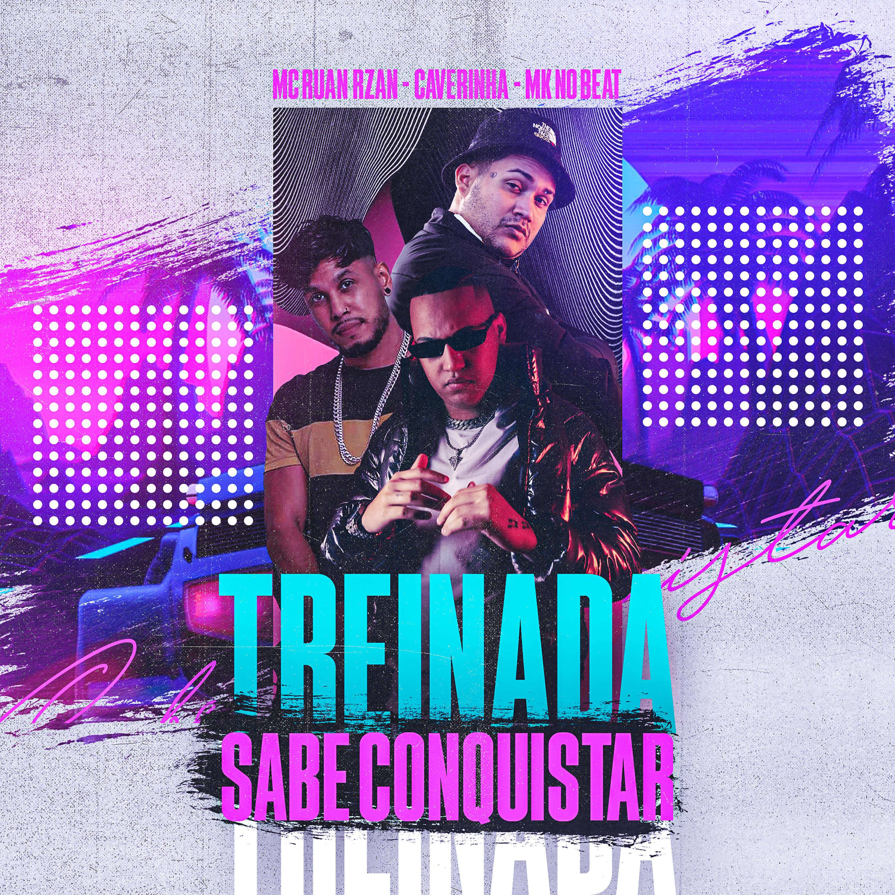 Релиз Treinada, Sabe Conquistar
