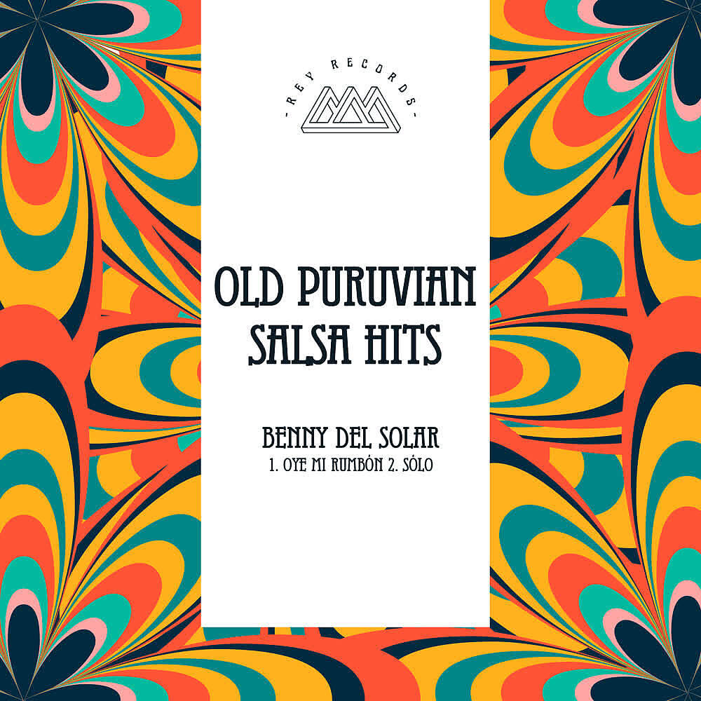 Релиз Oye Mi Rumbón (Old Peruvian Salsa Hits)