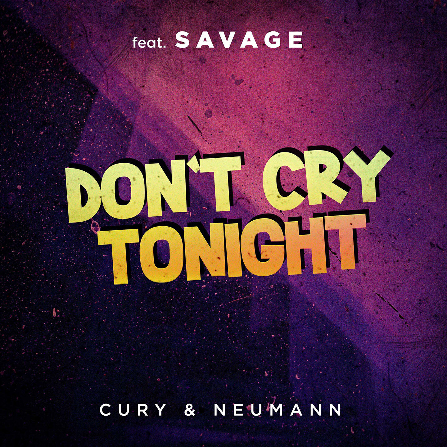 Релиз Don't Cry Tonight (Remix) [feat. Savage]