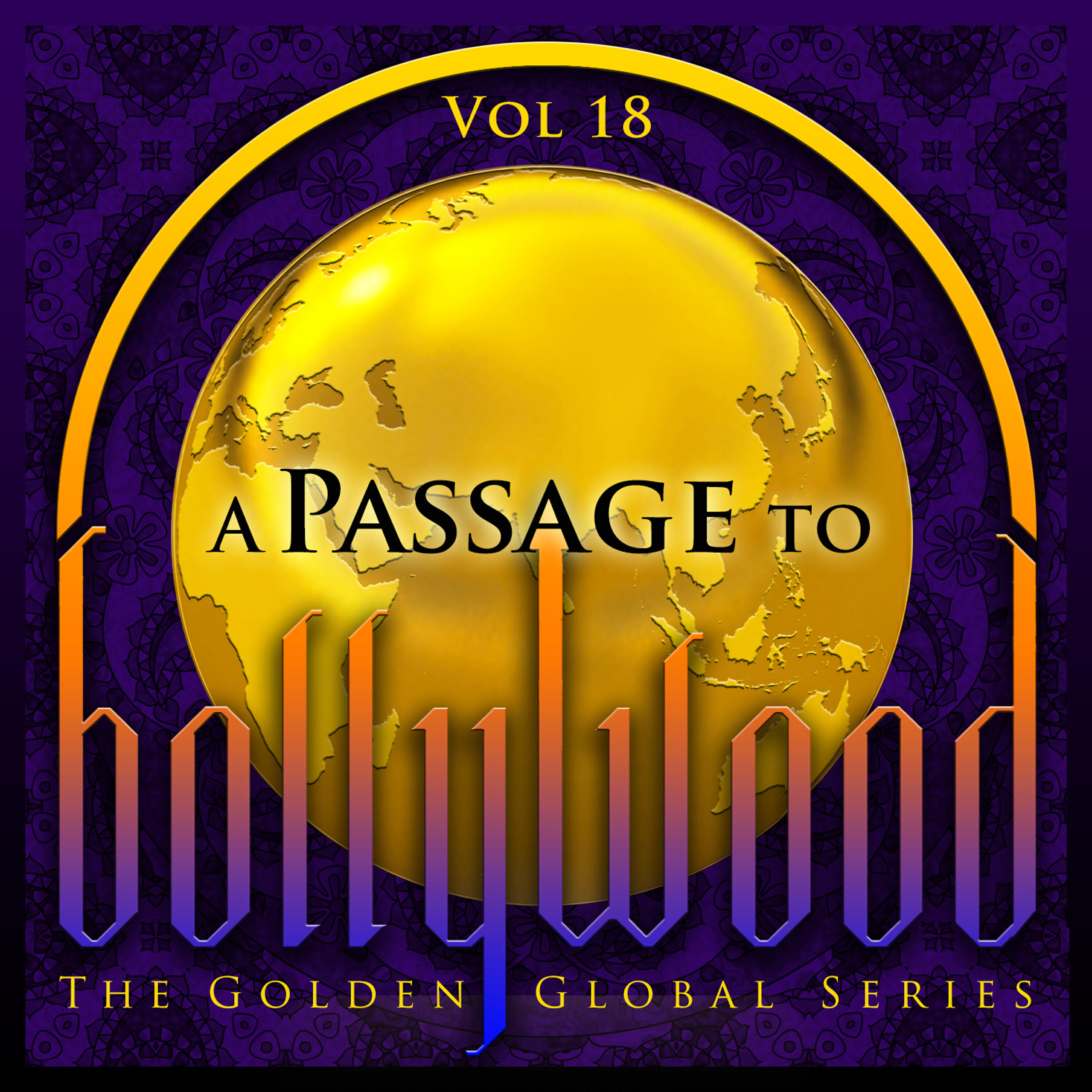 Релиз A Passage to Bollywood - The Golden Global Series, Vol. 18
