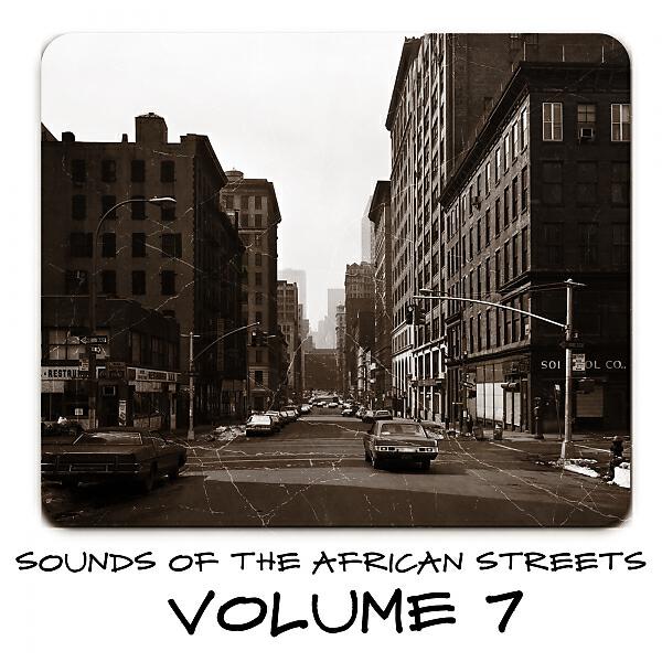 Релиз Sounds of the African Streets,Vol.7