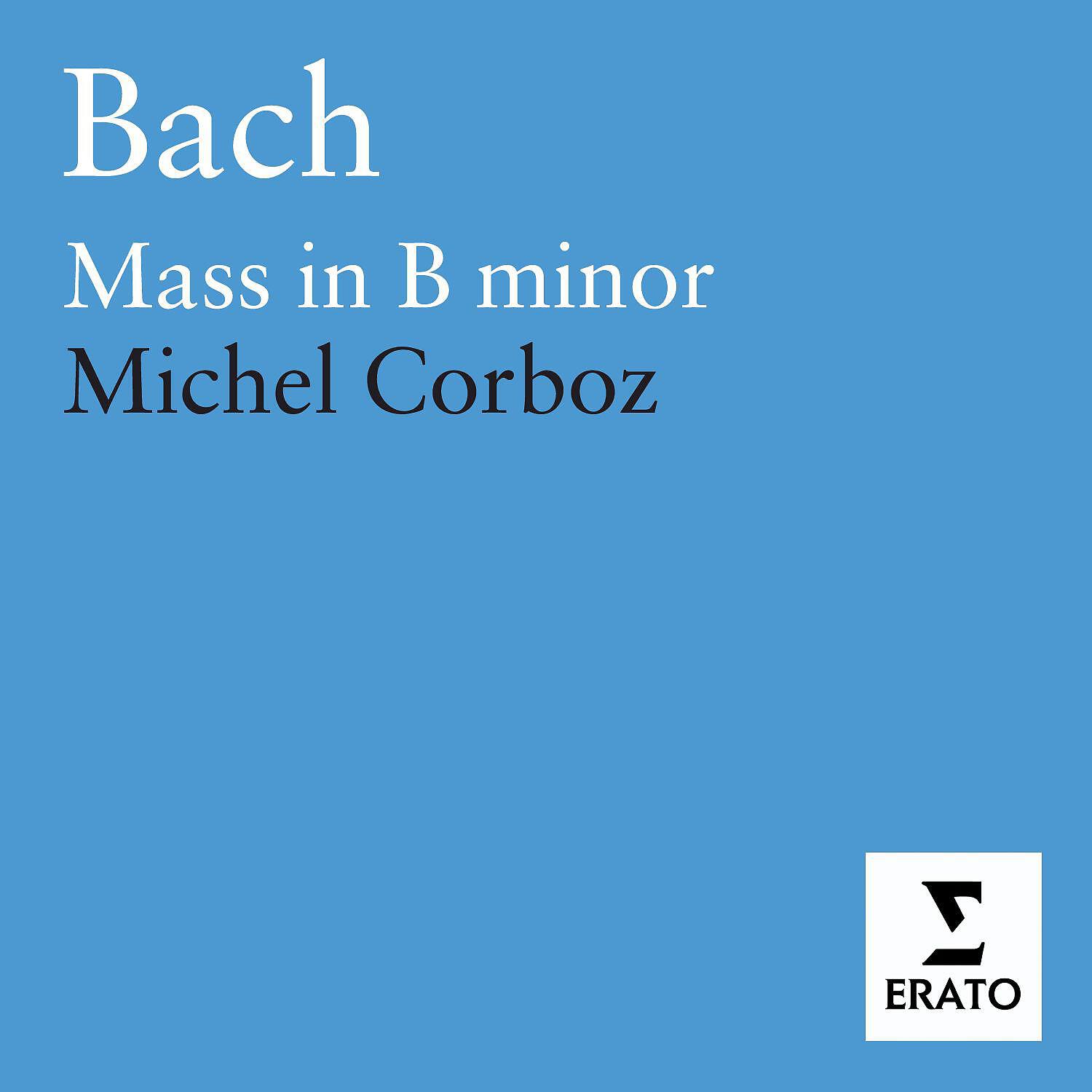 Релиз Bach: Mass in B Minor, BWV 232
