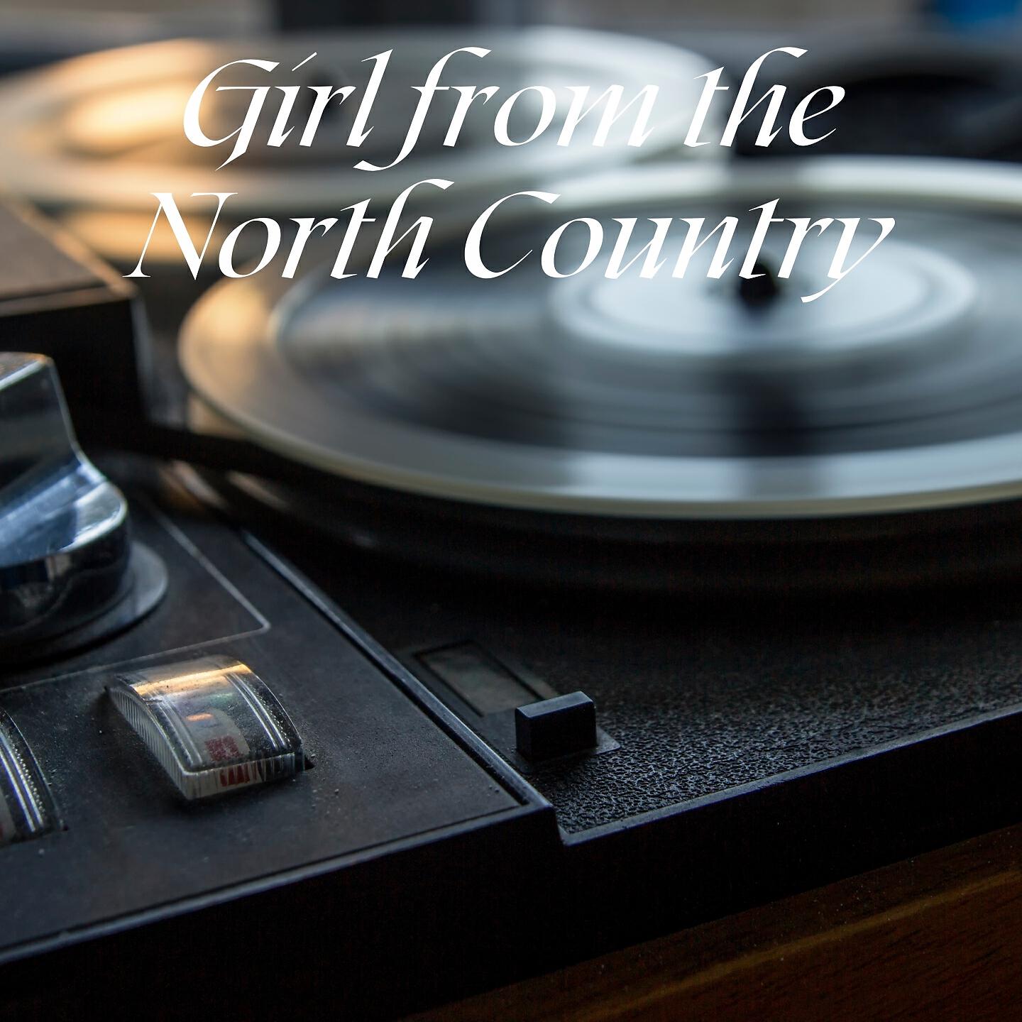 Релиз Girl from the North Country