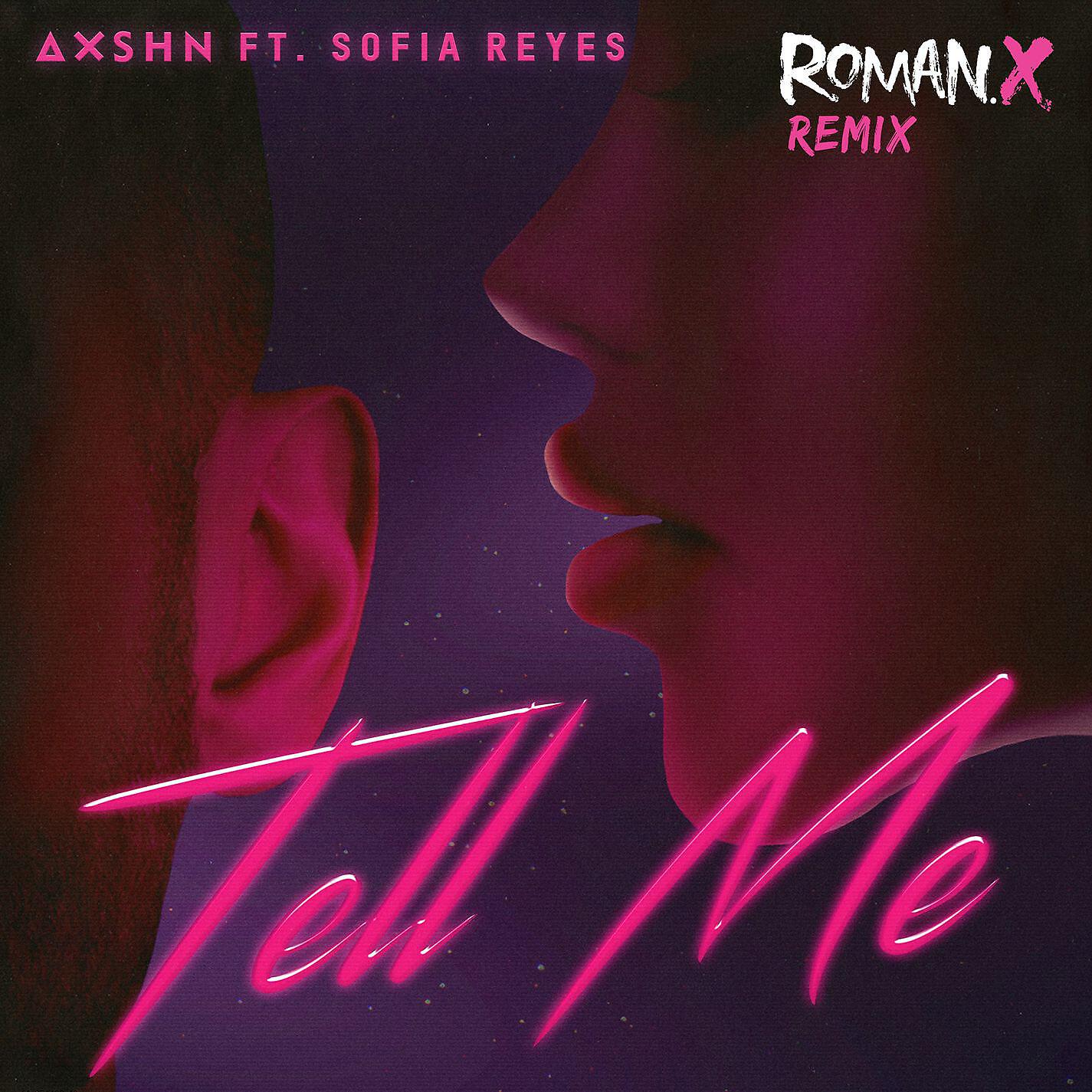 Релиз Tell Me (feat. Sofia Reyes) [RomanX Remix]