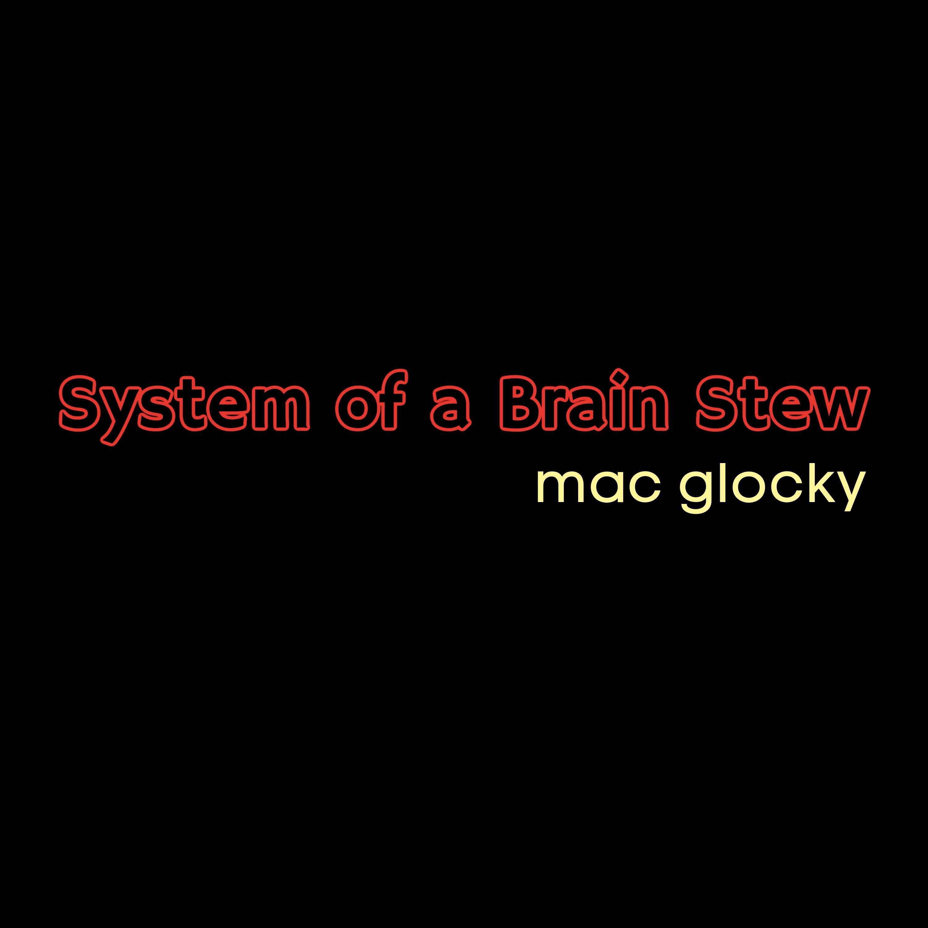 Релиз System Of A Brain Stew
