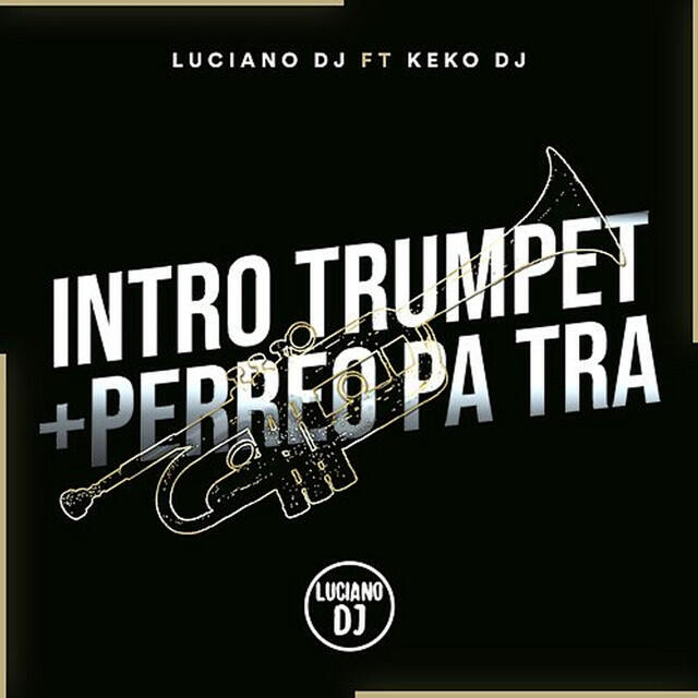 Релиз Intro Trumpet + Perreo Pa Tra RKT