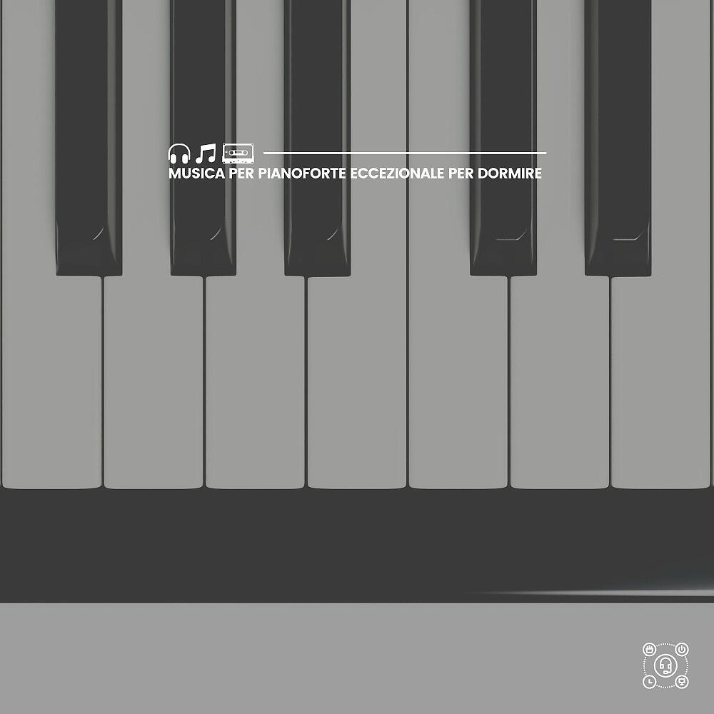 Релиз Musica per pianoforte eccezionale per dormire