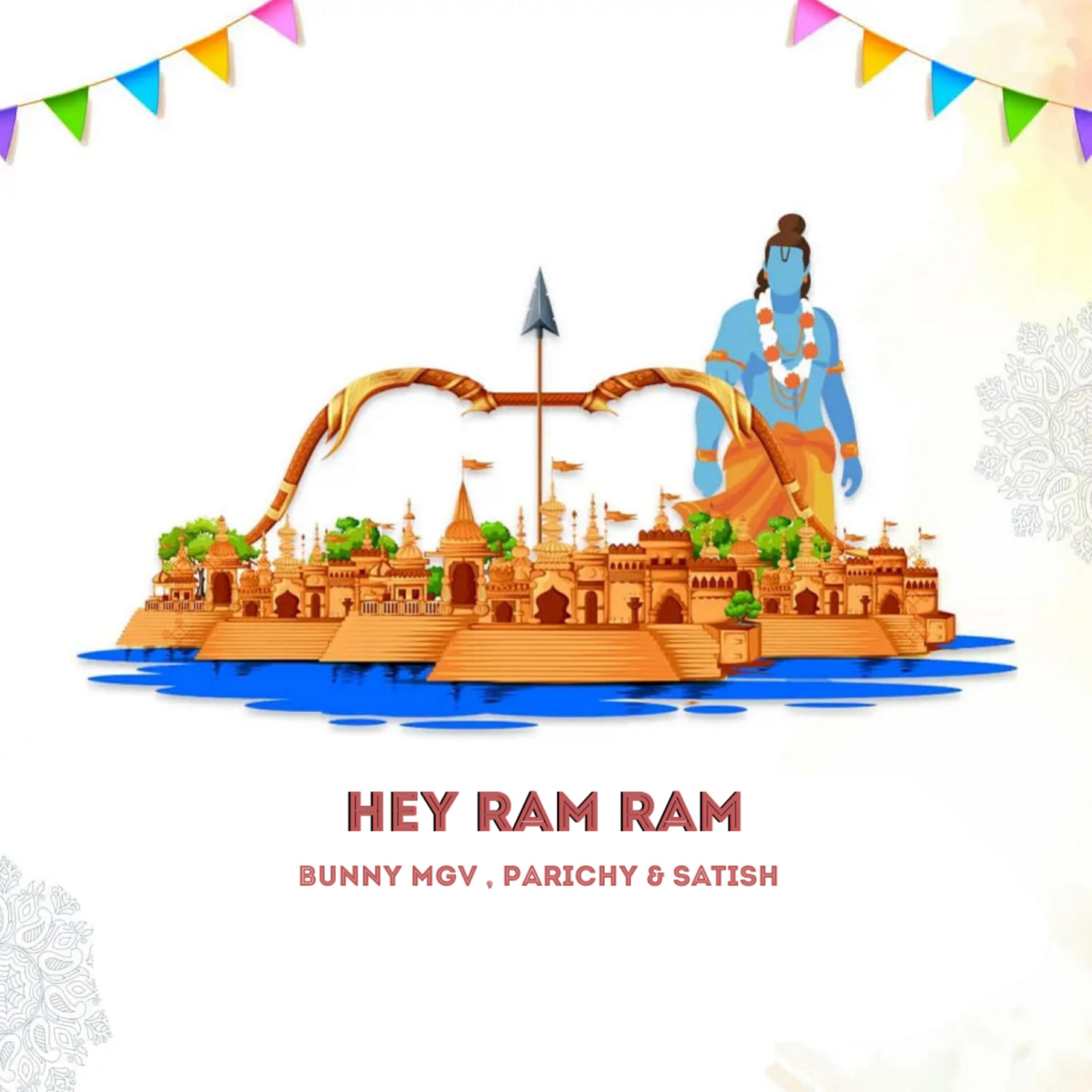 Скачать песню Bunny Mgv, Parichay, Satish - Hey Ram Ram бесплатно в MP3 для Android и iOS