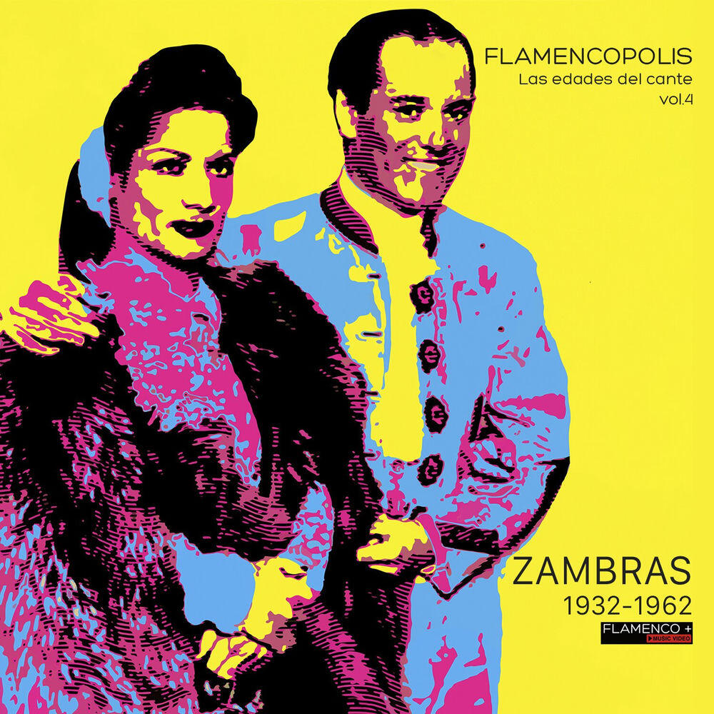 Релиз Flamencópolis. Las Edades del Cante, Vol. 4 (Zambras 1932 · 1962)