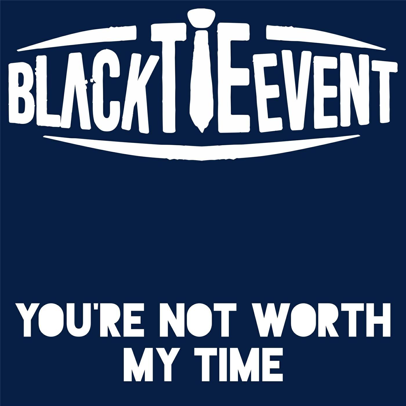 Релиз You're Not Worth My Time
