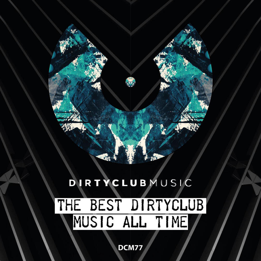 Релиз The Best Dirtyclub Music All Time