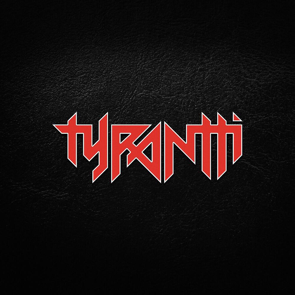 Релиз Tyrantti