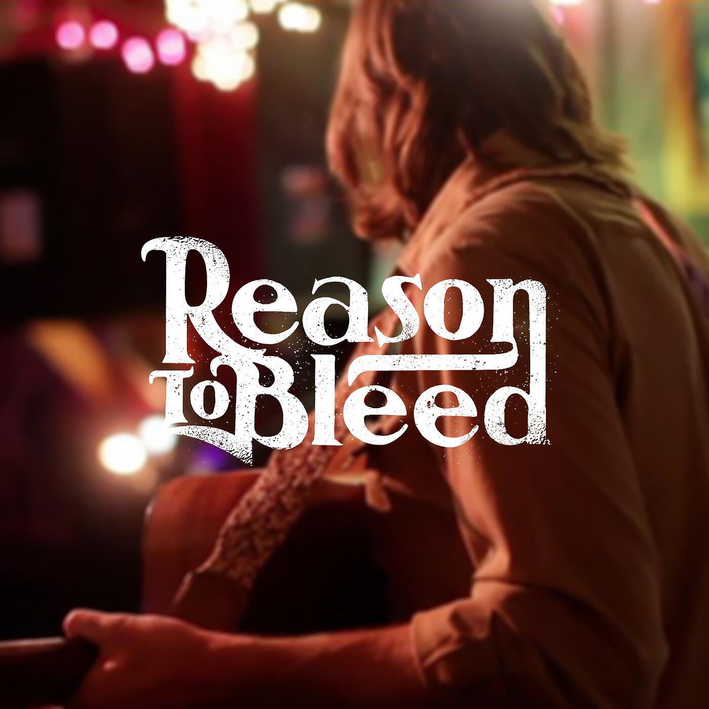 Релиз Reason to Bleed