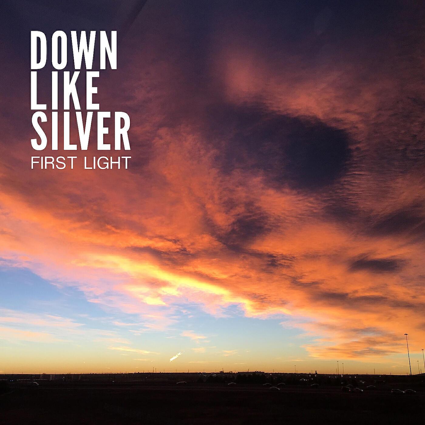 Down Like Silver