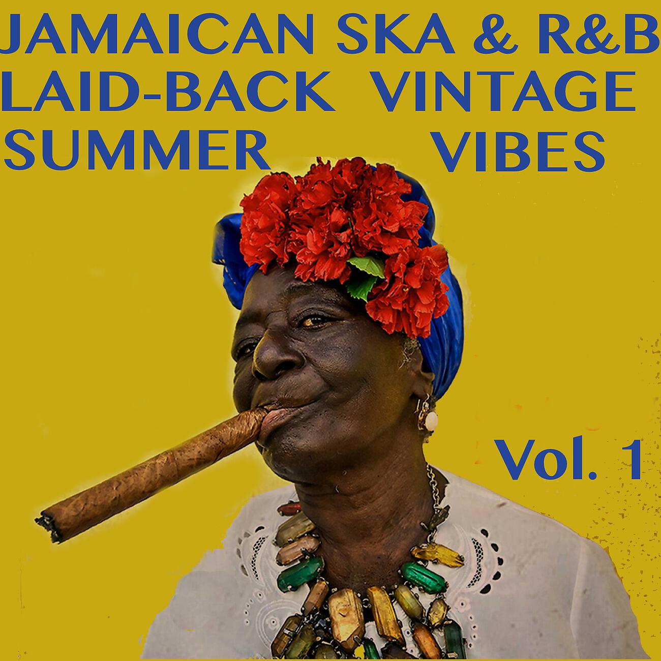 Релиз Jamaican Ska & R&B: Laid-Back Vintage Summer Vibes, Vol. 1
