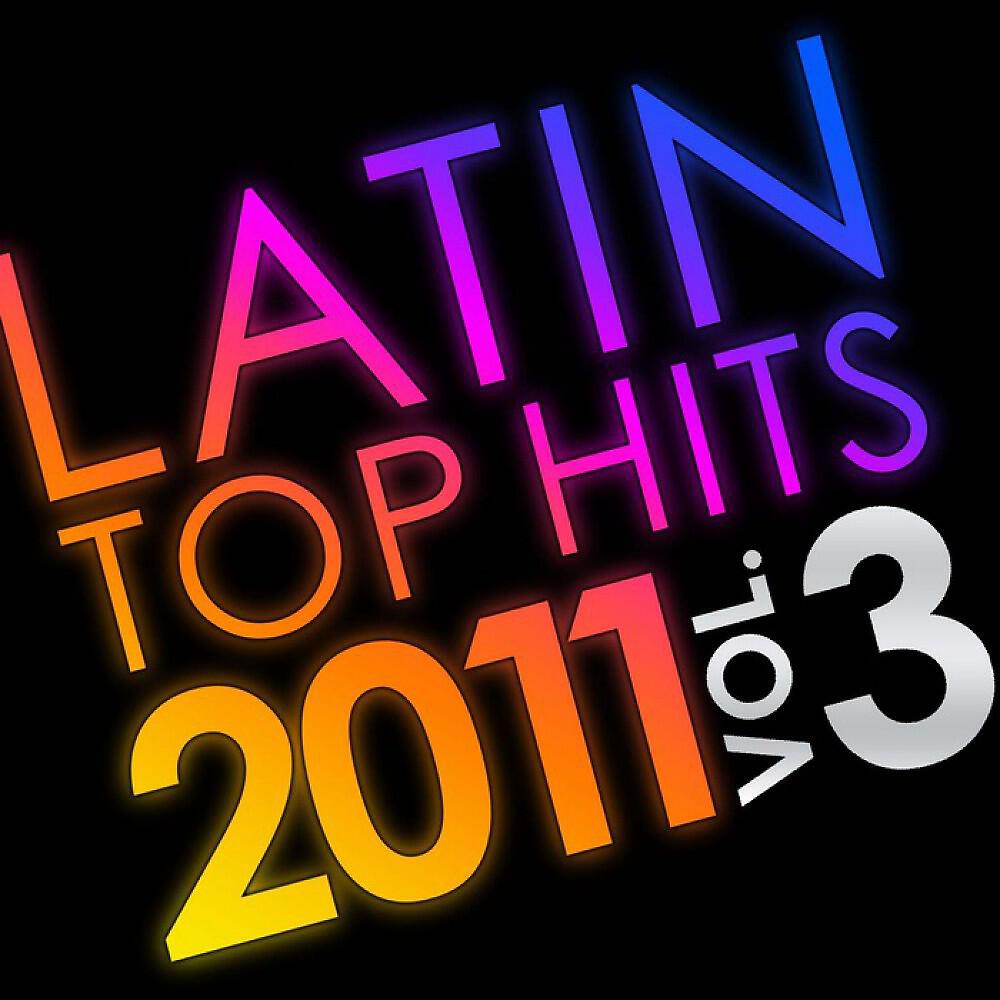 Релиз Latin Top Hits 2011 Vol. 3