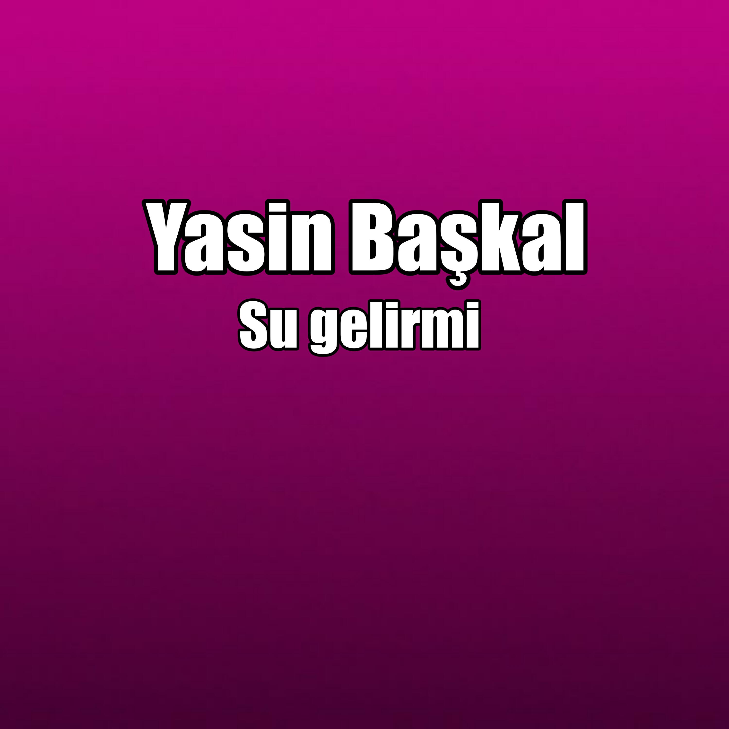 Yasin Başkal