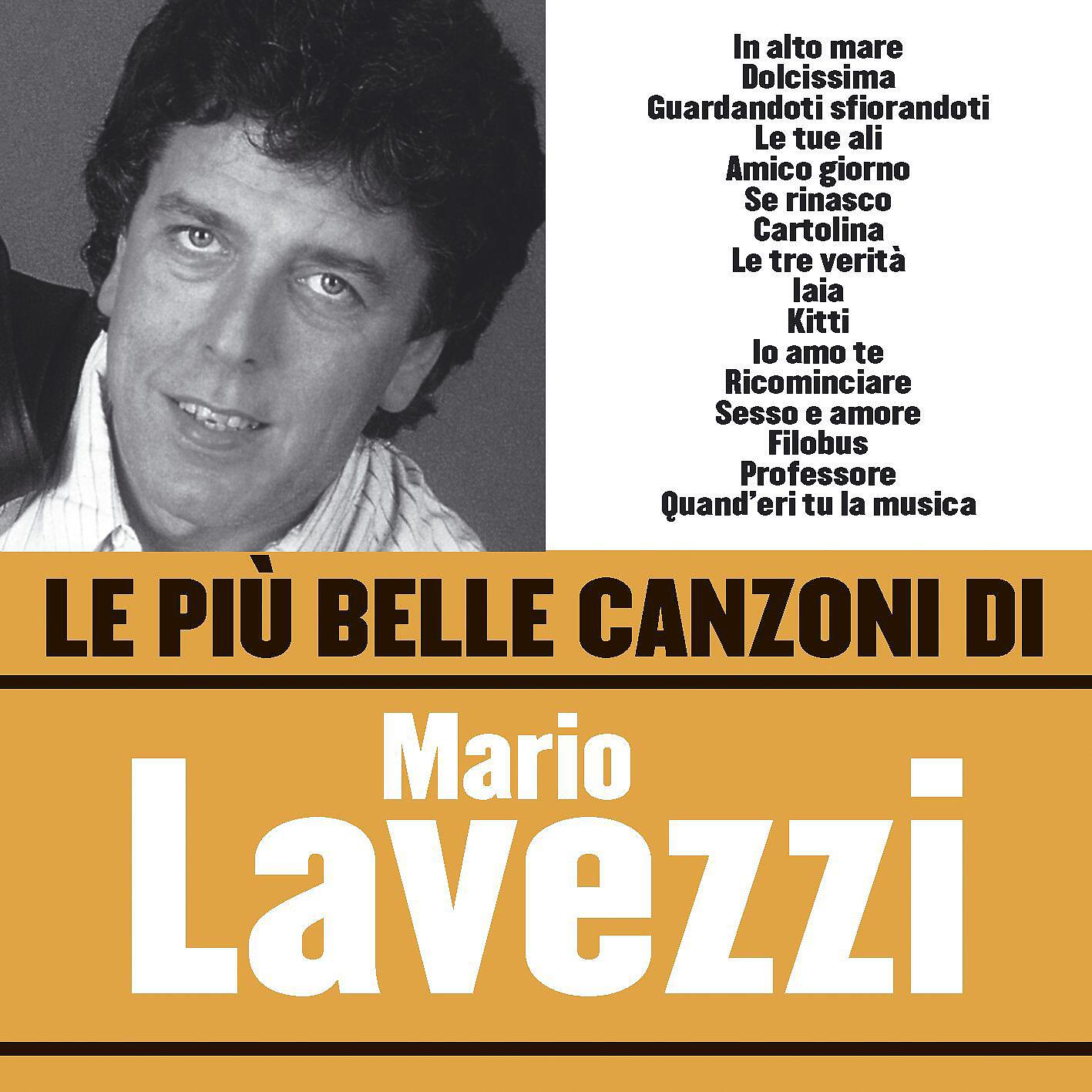 Релиз Le più belle canzoni di Mario Lavezzi