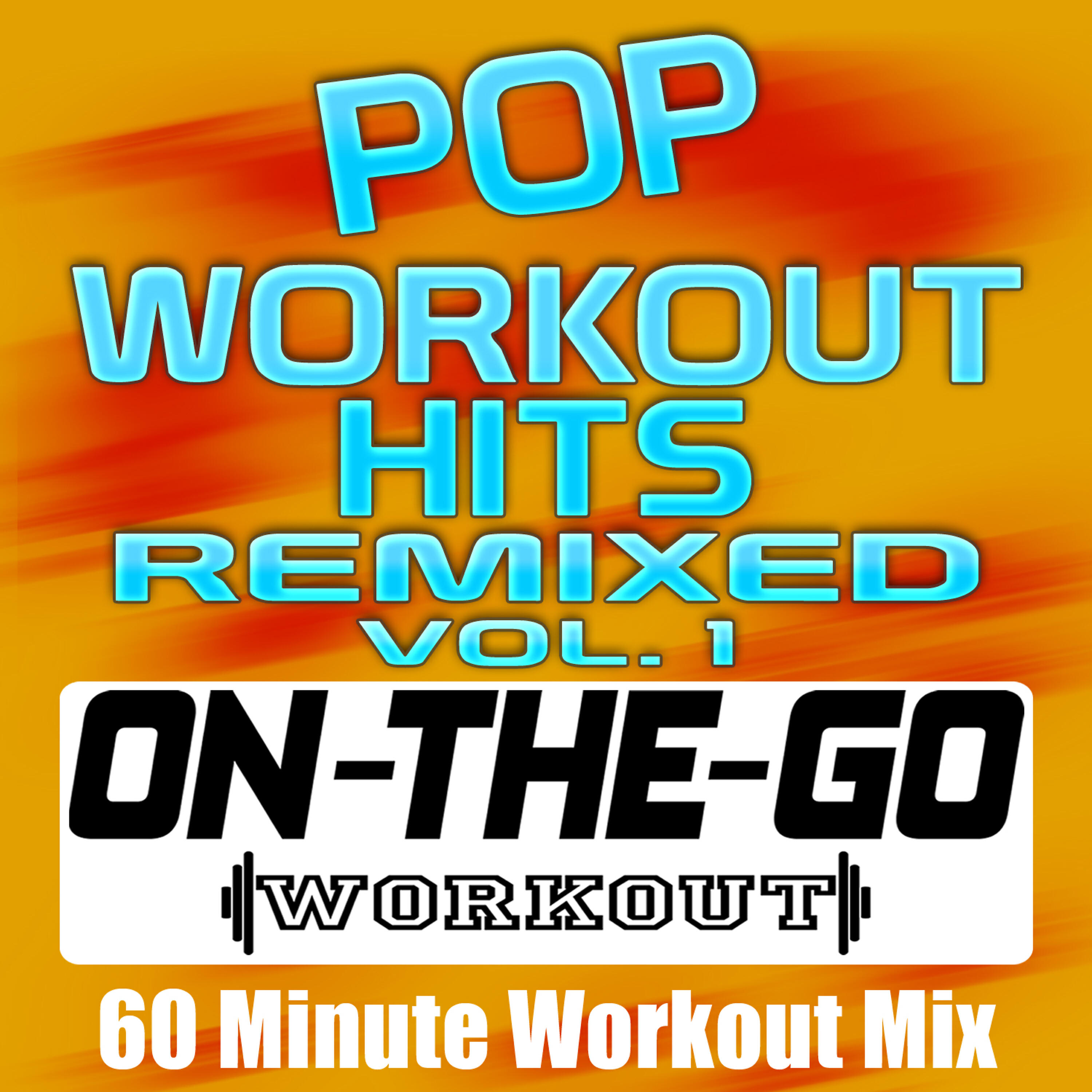 Релиз Pop Workout Hits Remixed Vol. 1 - 60 Minute Workout Mix