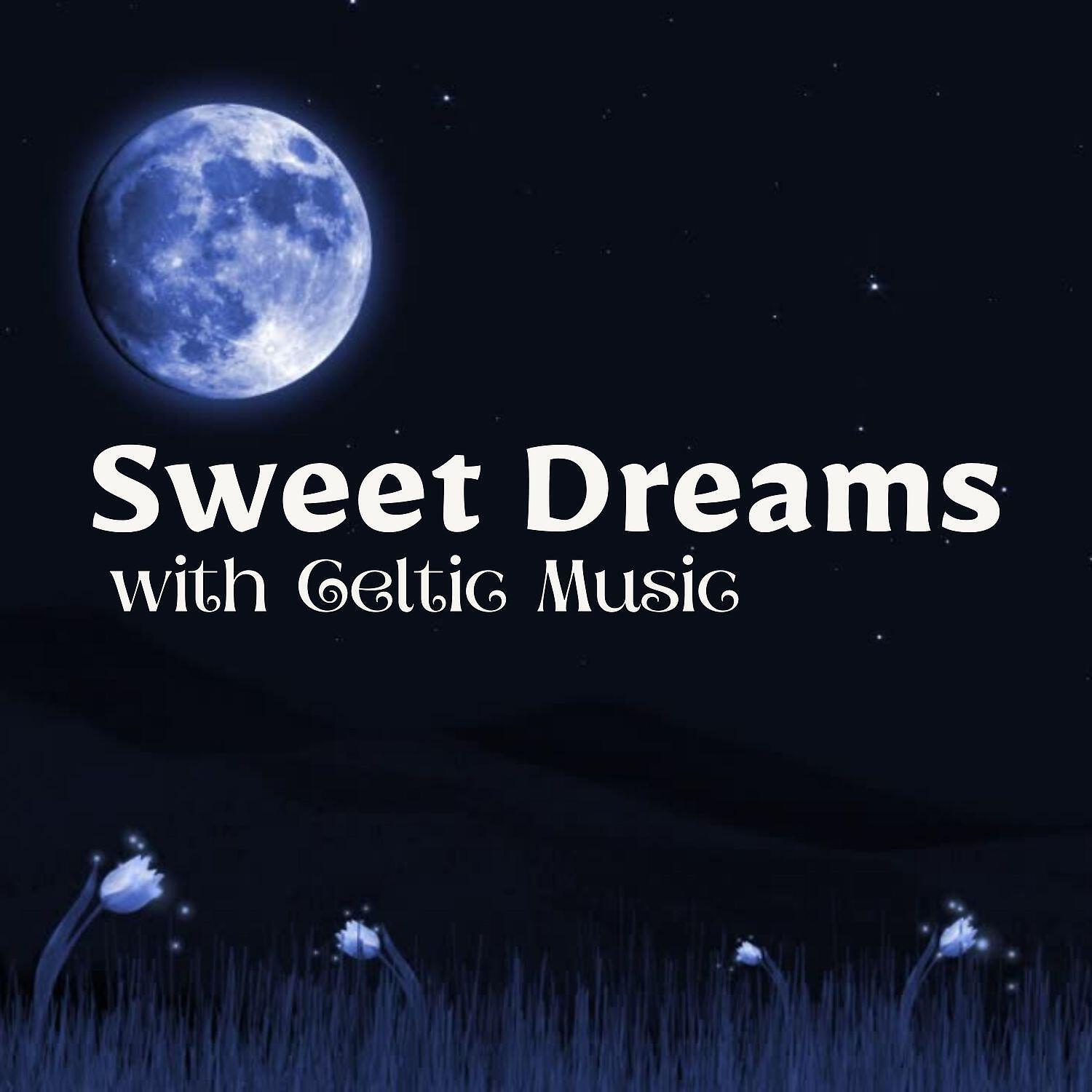 Релиз Sweet Dreams with Celtic Music