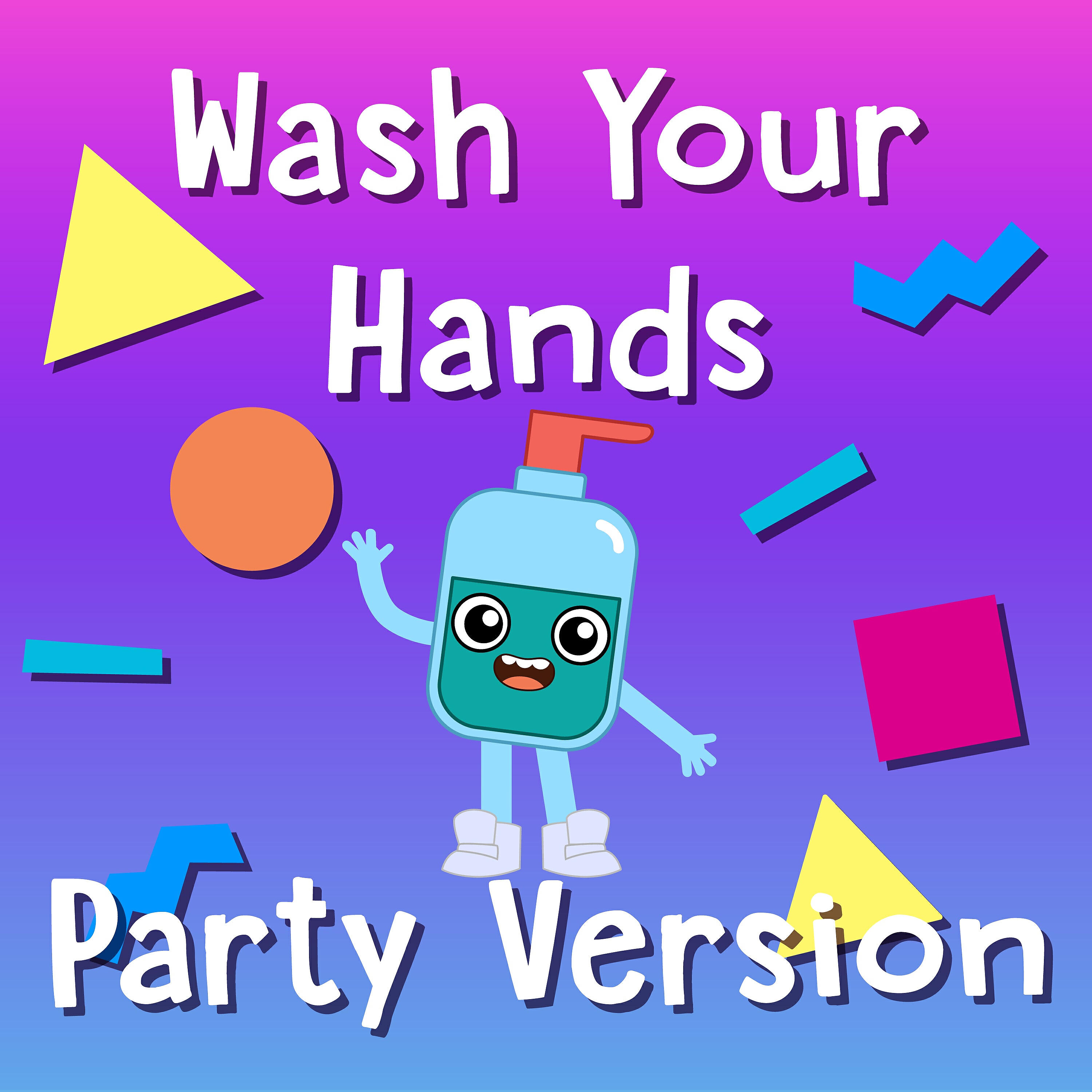 Релиз Wash Your Hands (Party Version)