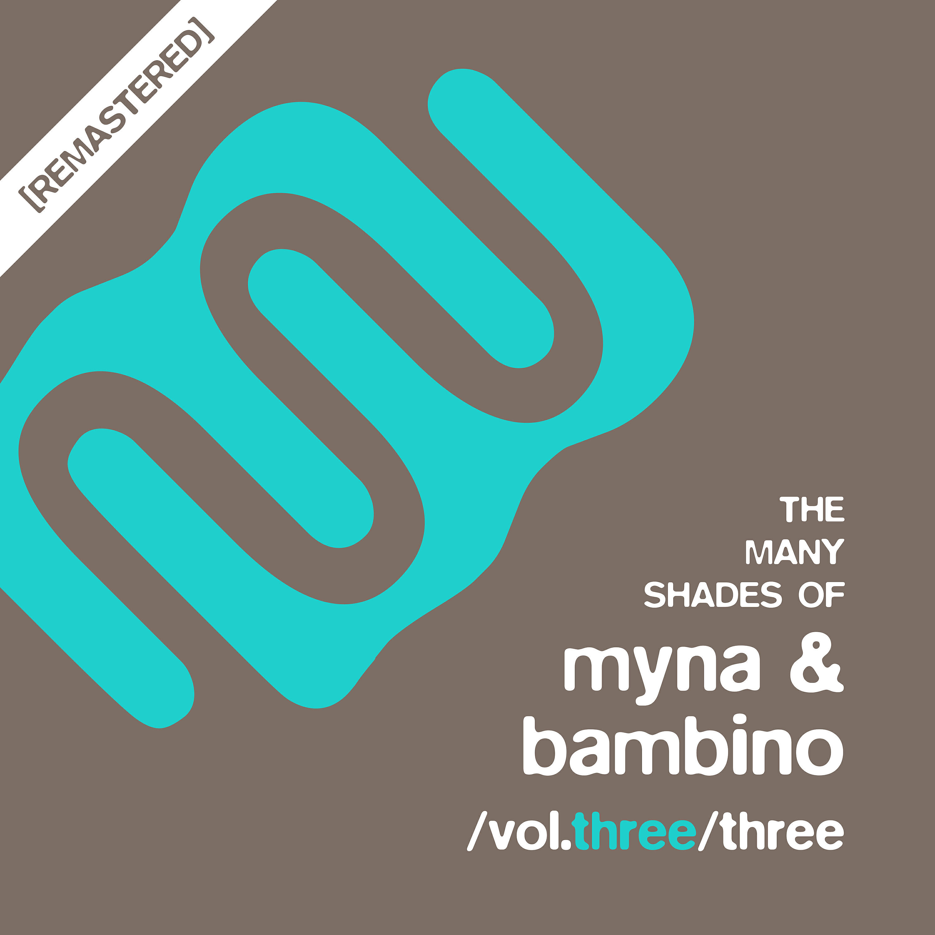 Релиз The Many Shades of Myna & Bambino, Vol. 3