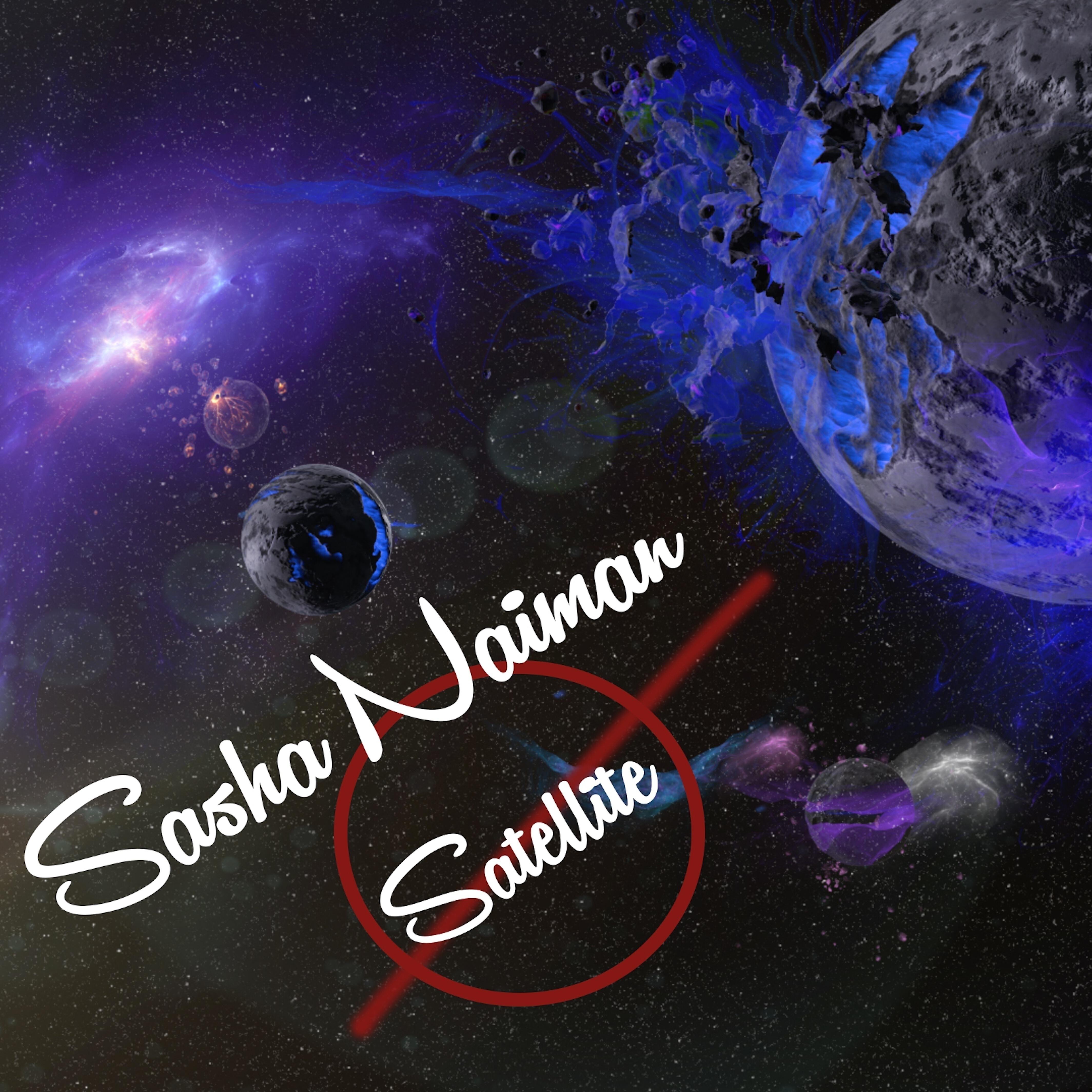 Sasha Naiman - Satellite