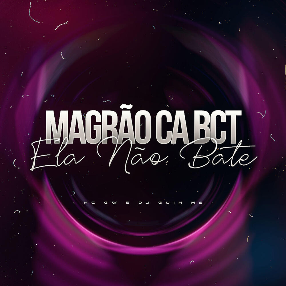 Релиз Magrão Ca Bct Ela Não Bate