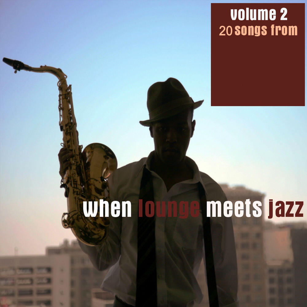 Релиз When Lounge Meets Jazz, Vol. 2