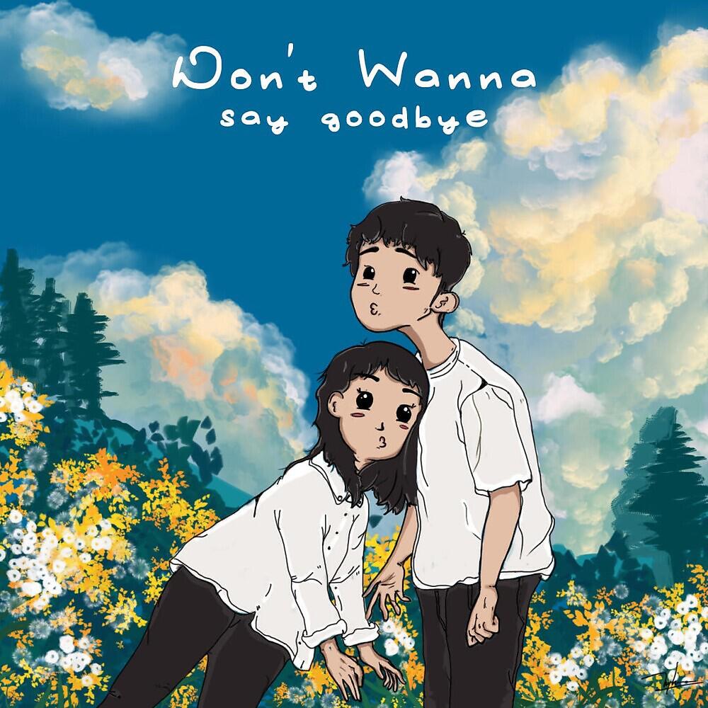 Релиз Don't Wanna Say Goodbye