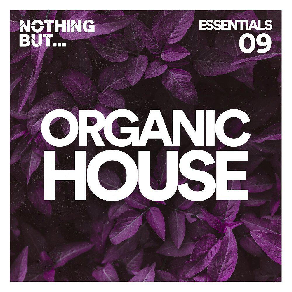 Релиз Nothing But... Organic House Essentials, Vol. 09