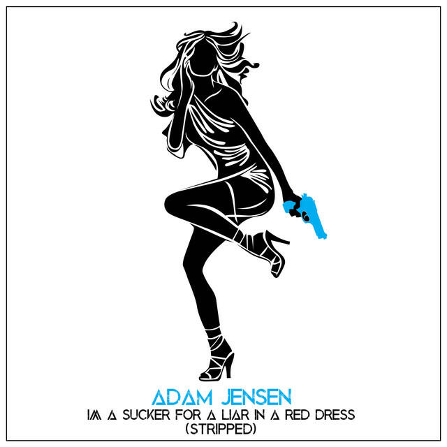 Релиз I'm a Sucker for a Liar in a Red Dress (Stripped)