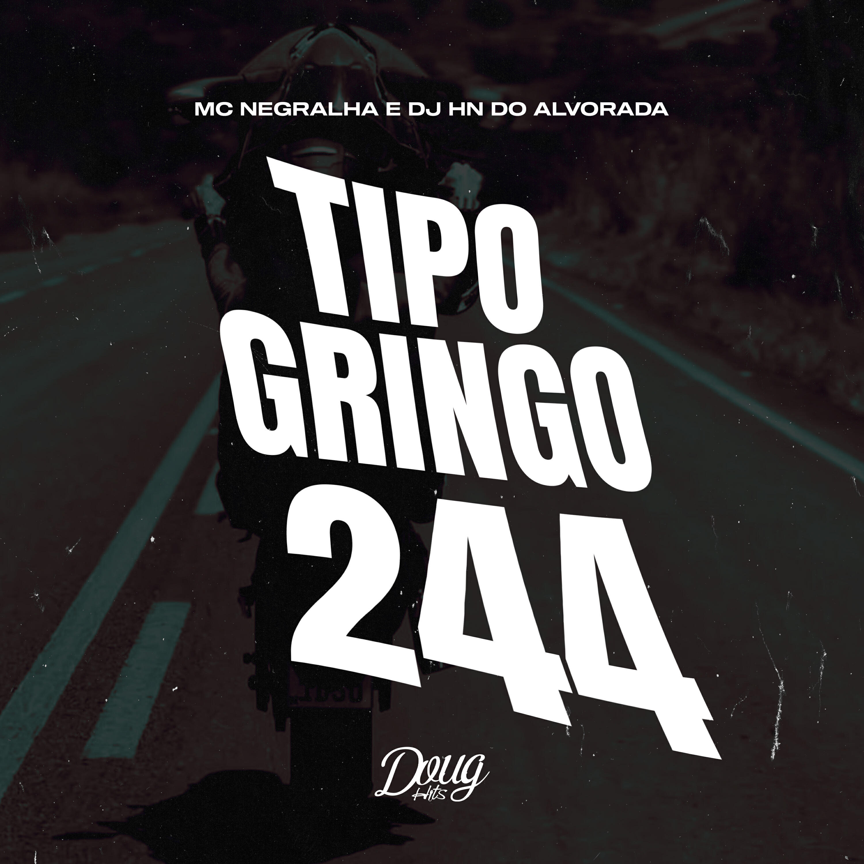 Скачать песню Mc Negralha, dj hn do alvorada, Doug Hits - Tipo Gringo 244 бесплатно в MP3 для Android и iOS