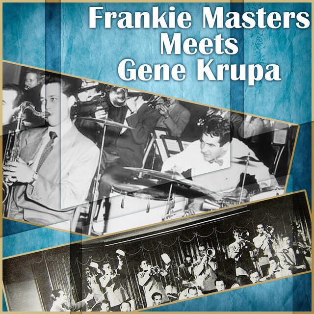 Релиз Frankie Masters Meets Gene Krupa