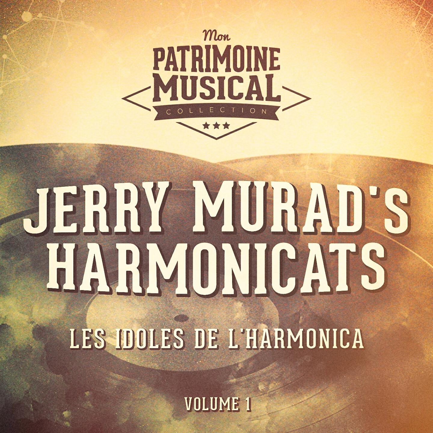 Релиз Les Idoles De L'harmonica: Jerry Murad's Harmonicats, Vol. 1