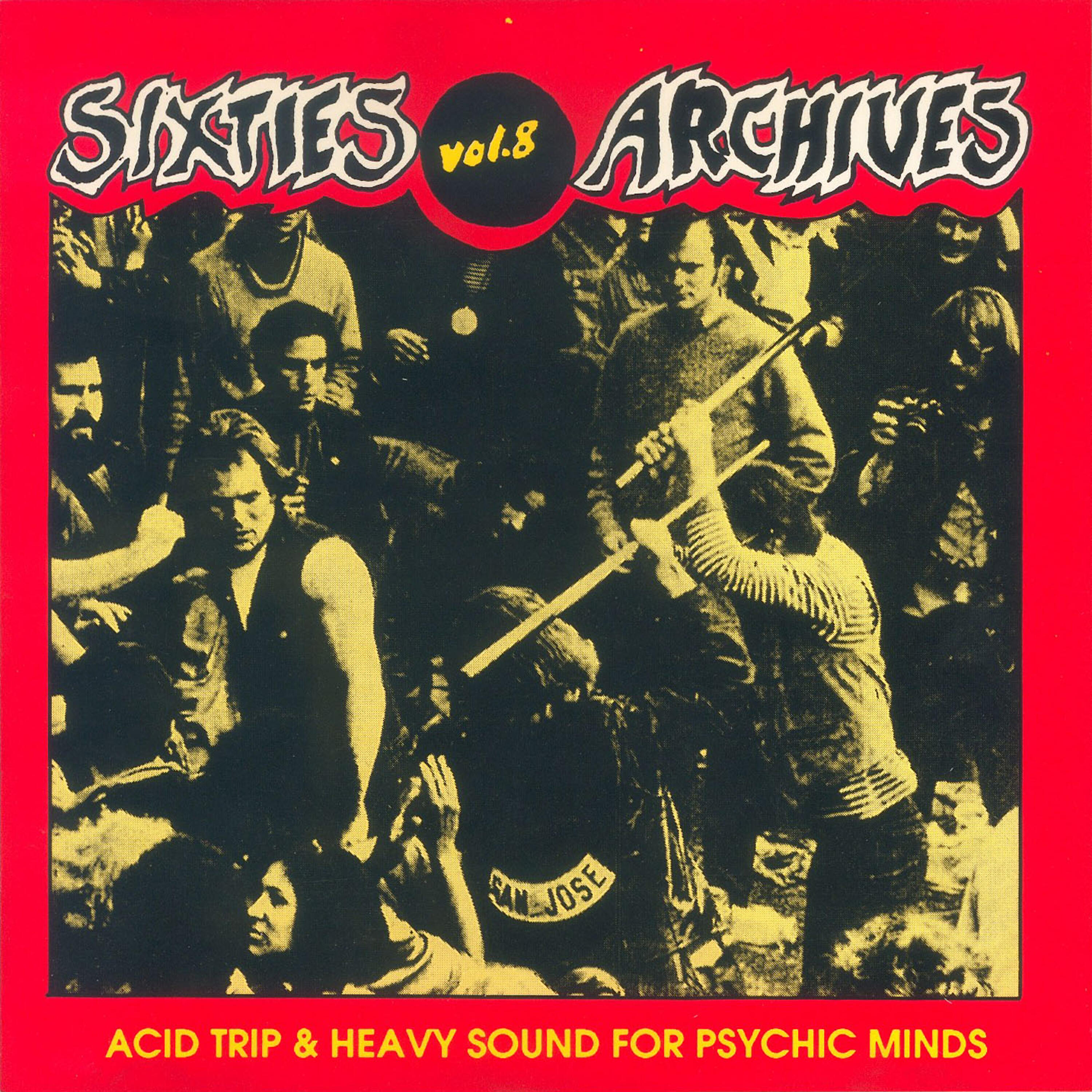 Релиз Sixties Archives, Vol. 8: Acid Trip & Heavy Sound for Psychic Minds