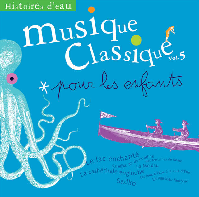 Релиз Musique classique pour les enfants 5-Histoires d'eau