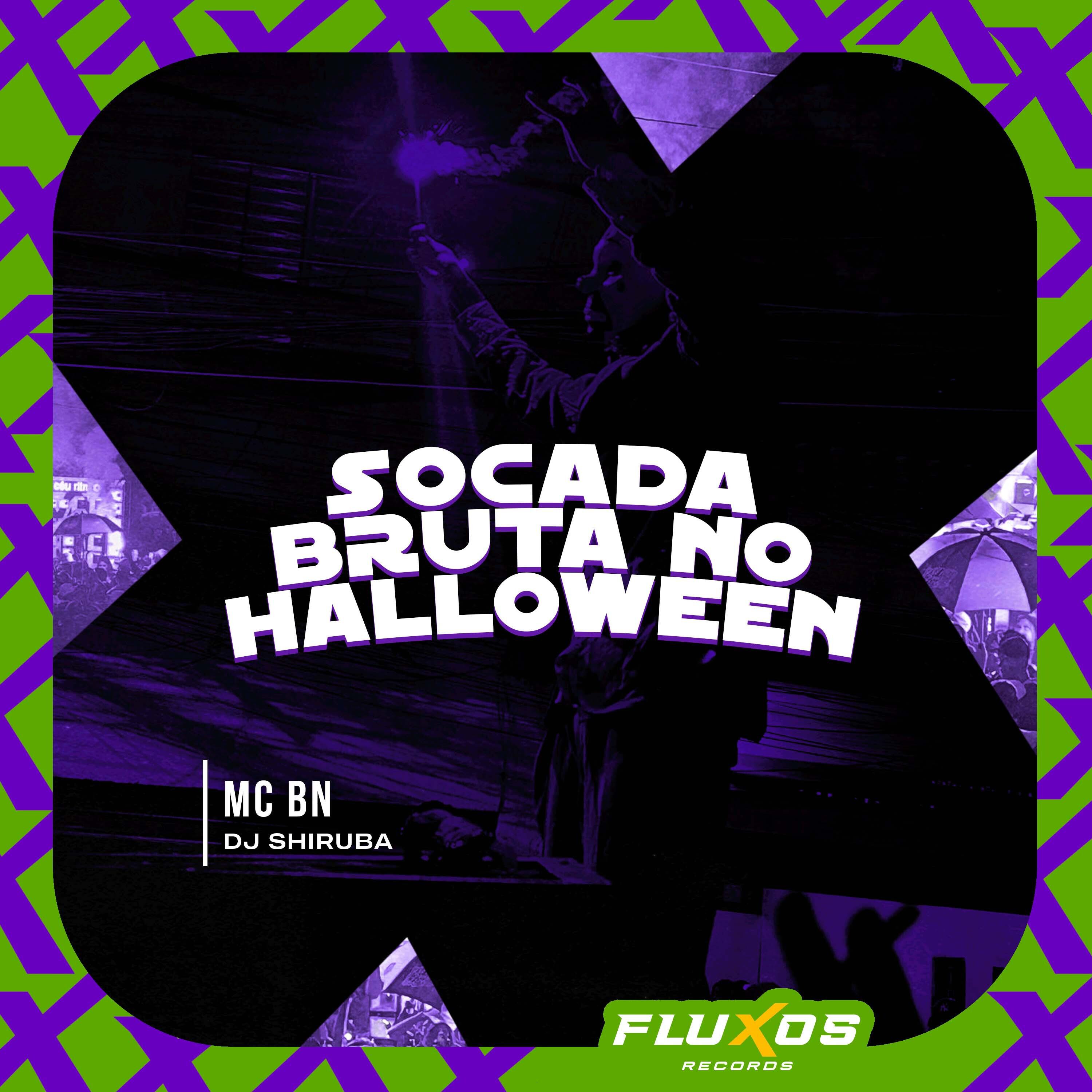 Альбом Socada Bruta no Halloween исполнителя MC BN, DJ Shiruba