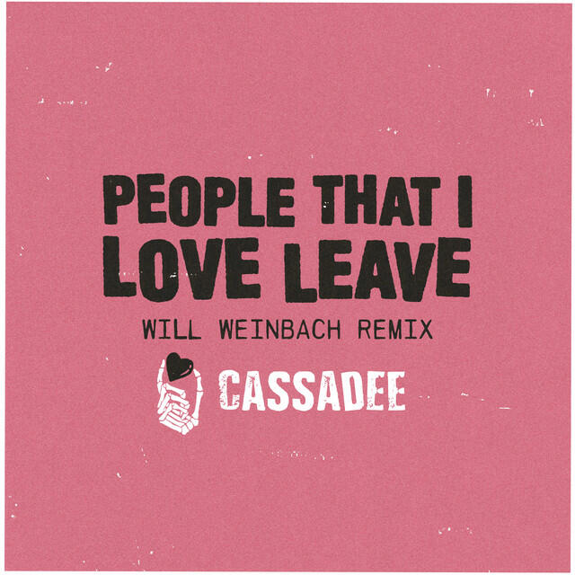 Релиз People That I Love Leave (Will Weinbach Remix)