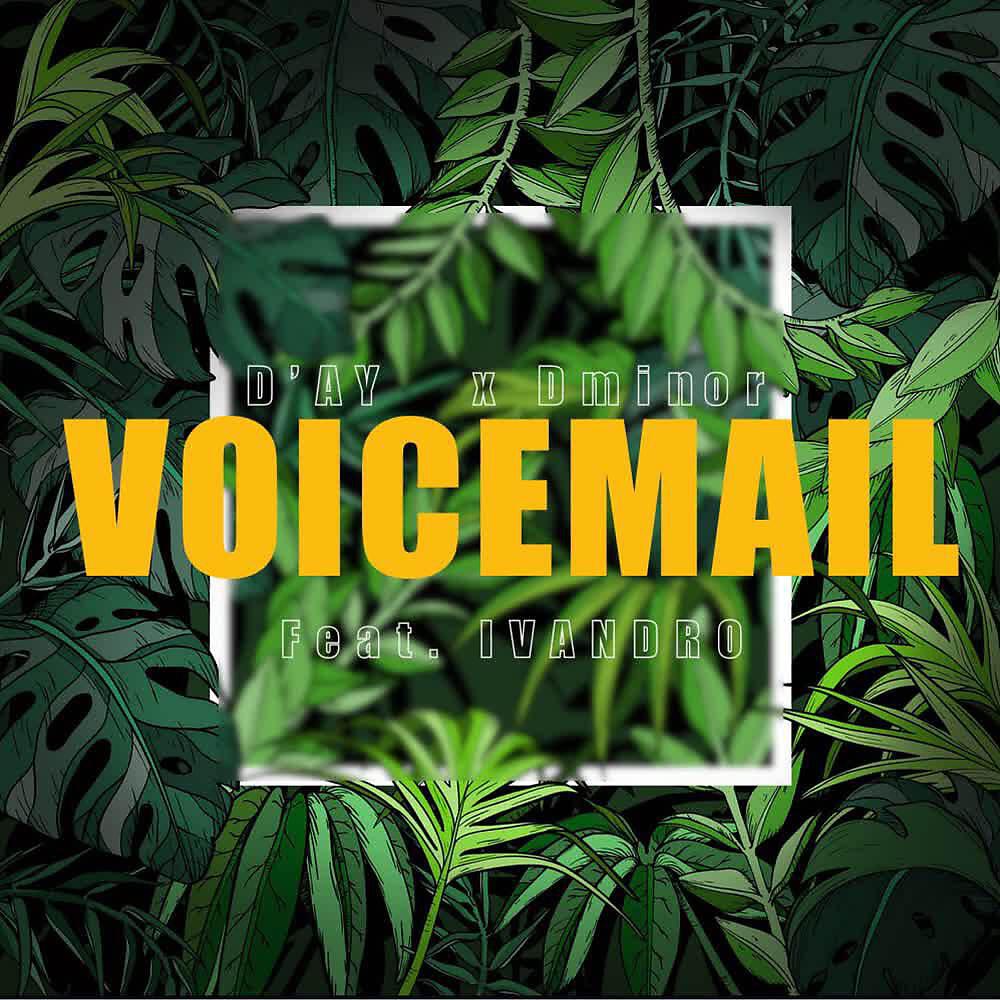 D'ay, Dminor, Ivandro - Voicemail