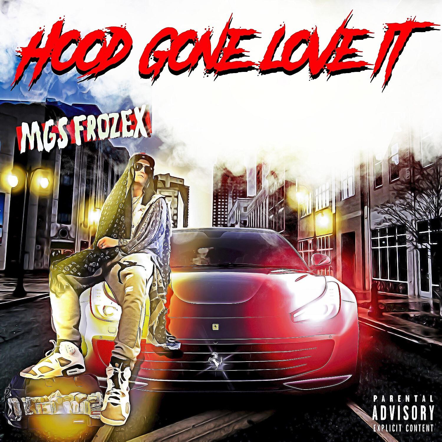 Релиз Hood Gone Love It