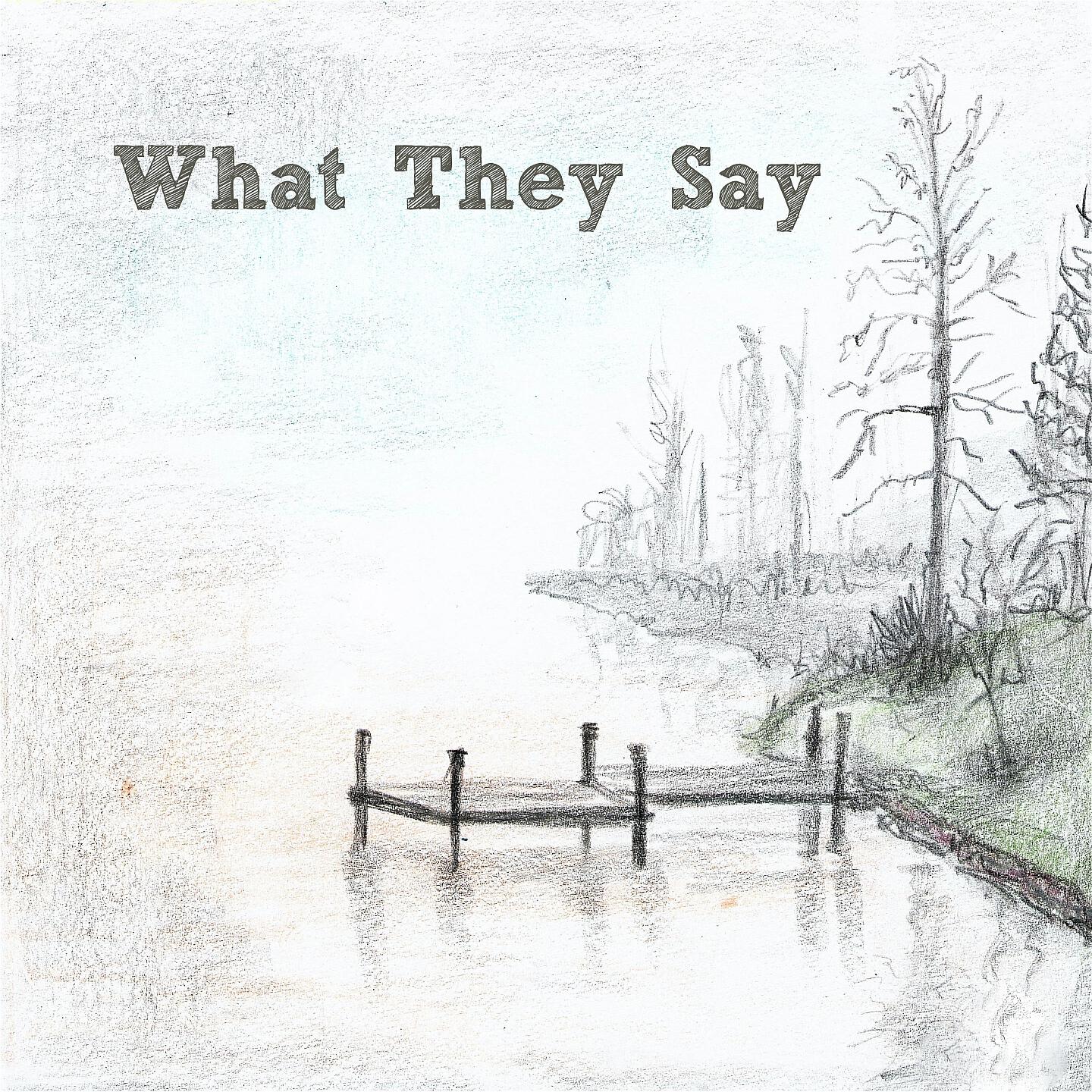 Релиз What They Say