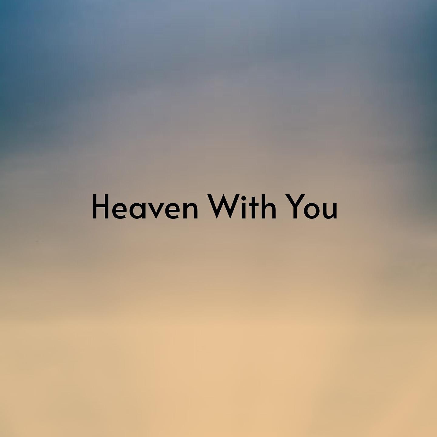 Релиз Heaven with You