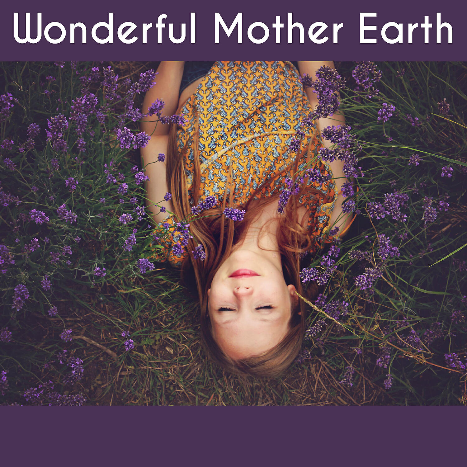 Релиз Wonderful Mother Earth - Sounds of Nature, Wonderful Experience, Surroundings Flowers, Full Play, Relaxation and Recreation