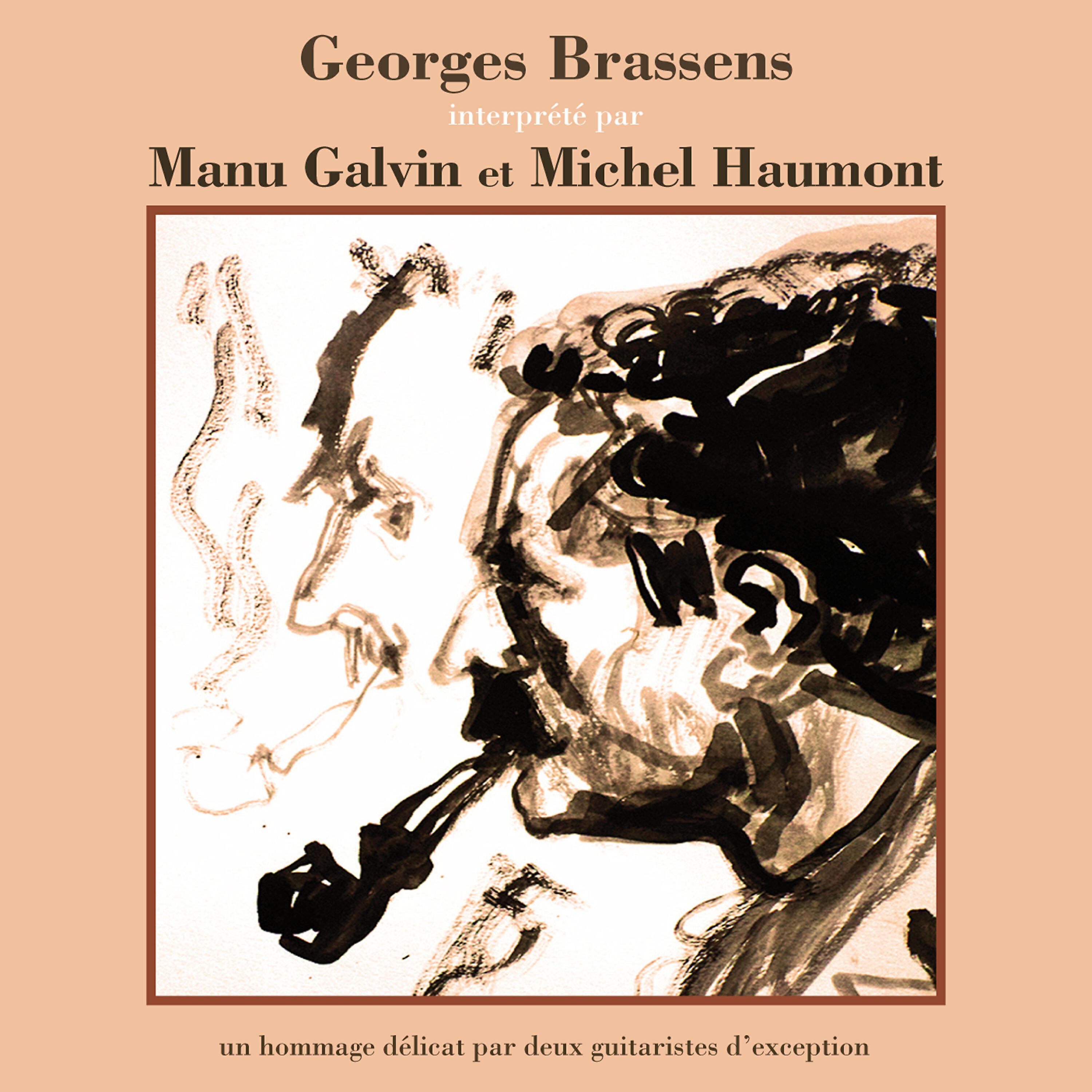 Релиз Georges Brassens interprété par Manu Galvin et Michel Haumont (Un hommage délicat par deux guitaristes d'exception)