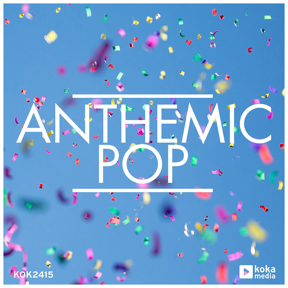Релиз Anthemic Pop