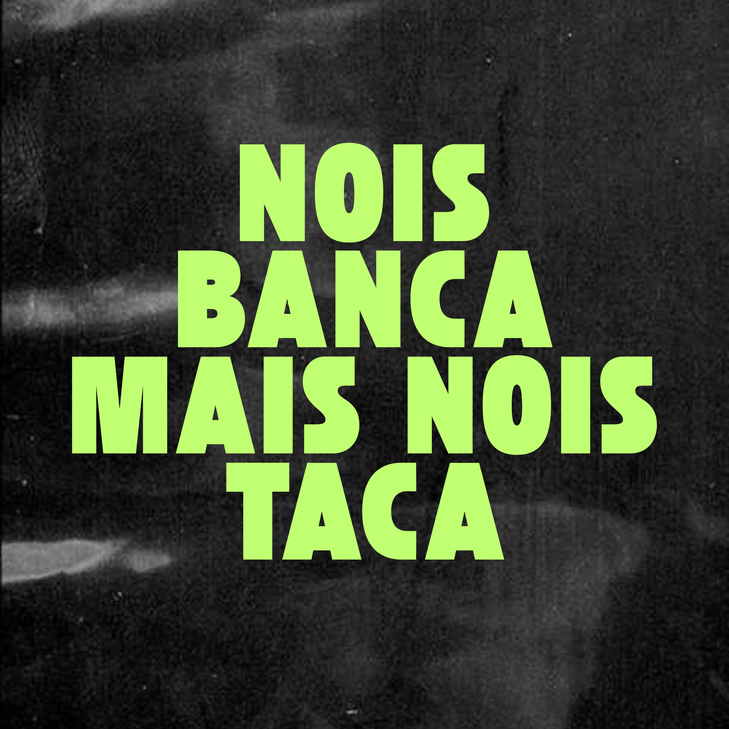 Релиз Nois Banca Mais Nois Taca