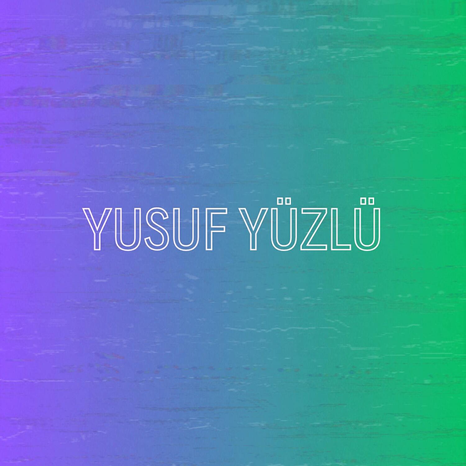 Релиз Yusuf Yüzlü