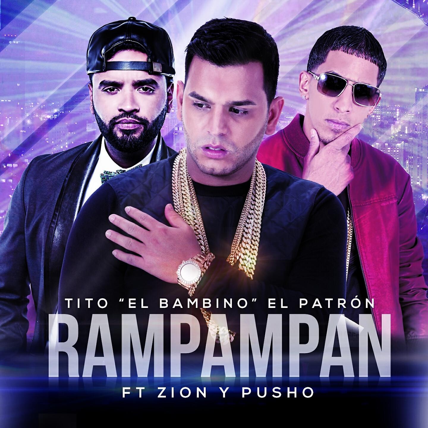 Релиз Rampampan (feat. Zion & Pusho)
